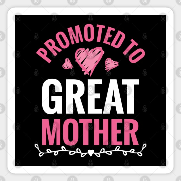 Promoted To Great Mother Magnet by Mako Design 